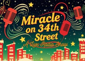 Miracle On 34th Street Lux Radio Graphic Miracle On 34th Street Lux Radio Graphic
